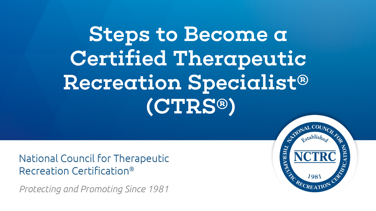 National Council for Therapeutic Recreation Certification (NCTRC)